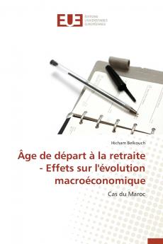 Âge de départ à la retraite - effets sur l'évolution macroéconomique