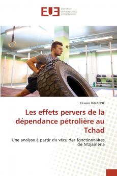 Les effets pervers de la dépendance pétrolière au Tchad