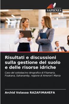Risultati e discussioni sulla gestione del suolo e delle risorse idriche