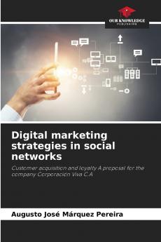 Digital marketing strategies in social networks