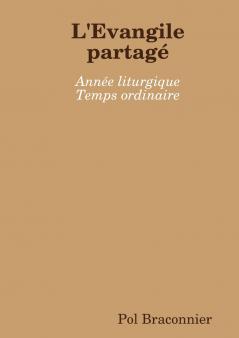L'Evangilepartagé Année liturgique Temps ordinaire
