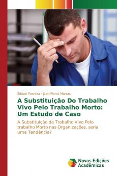 A Substituição Do Trabalho Vivo Pelo Trabalho Morto