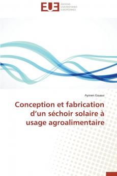 Conception et fabrication d'un séchoir solaire à usage agroalimentaire