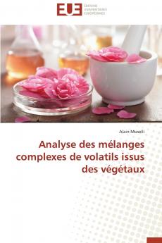 Analyse des mélanges complexes de volatils issus des végétaux