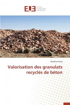 Valorisation des granulats recyclés de béton