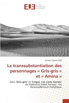 La transsubstantiation des personnages  Gris-gris  et  Amina