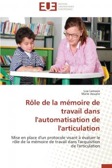 Rôle de la mémoire de travail dans l'automatisation de l'articulation