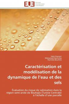 Caractérisation et modélisation de la dynamique de l eau et des sels