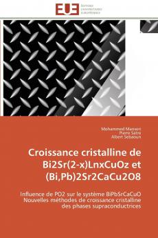 Croissance cristalline de bi2sr(2-x)lnxcuoz et  (bipb)2sr2cacu2o8