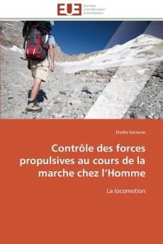 Contrôle des forces propulsives au cours de la marche chez l homme