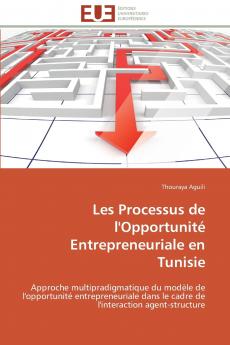 Les processus de l'opportunité entrepreneuriale en tunisie