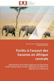 Forêts à l'assaut des savanes en afrique centrale