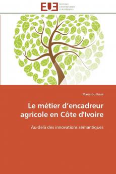 Le métier d encadreur agricole en côte d'ivoire