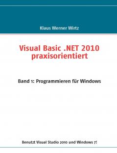 Visual Basic .NET 2010 praxisorientiert