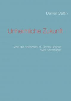 Unheimliche Zukunft