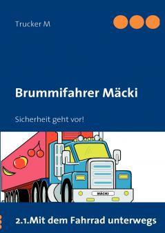 Brummifahrer Mäcki - Sicherheit geht vor!