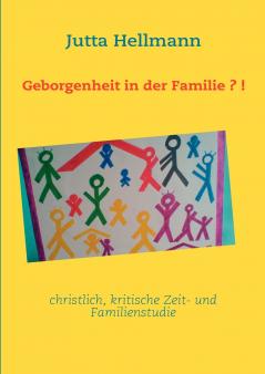 Geborgenheit in der Familie?!