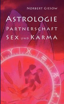 Astrologie Partnerschaft Sex und Karma