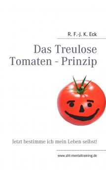 Das Treulose Tomaten - Prinzip
