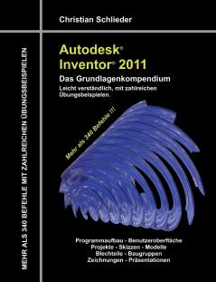 Autodesk Inventor 2011 - Das Grundlagenkompendium