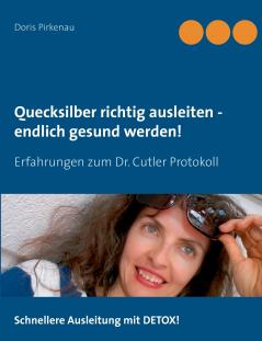 Quecksilber richtig ausleiten -  endlich gesund werden!