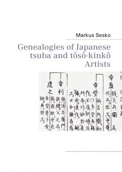 Genealogies of Japanese tsuba and tôsô-kinkô Artists