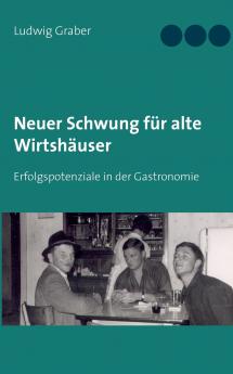 Neuer Schwung für alte Wirtshäuser