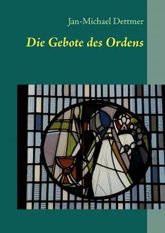Die Gebote des Ordens