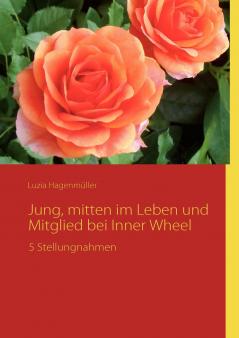 Jung mitten im Leben und Mitglied bei Inner Wheel