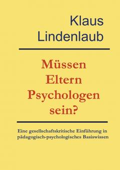 Müssen Eltern Psychologen sein?