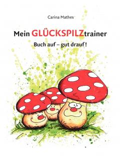 Mein Glückspilztrainer