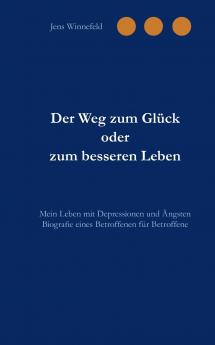 Der Weg zum Glück oder zum besseren Leben