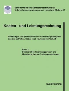 Kosten- und Leistungsrechnung - Band I