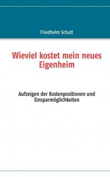 Wie viel kostet mein neues Eigenheim