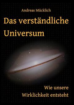Das verständliche Universum