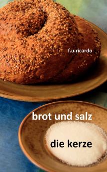 Brot und Salz / Die Kerze