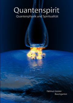 Quantenspirit - Quantenphysik und Spiritualität