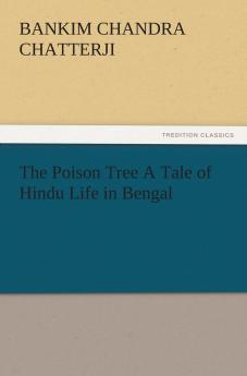 The Poison Tree A Tale of Hindu Life in Bengal