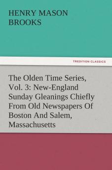 The Olden Time Series Vol. 3