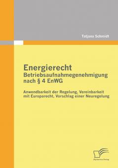 Energierecht - Betriebsaufnahmegenehmigung nach § 4 EnWG