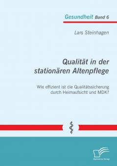 Qualität in der stationären Altenpflege