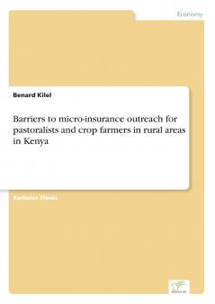 Barriers to micro-insurance outreach for pastoralists and crop farmers in rural areas in Kenya