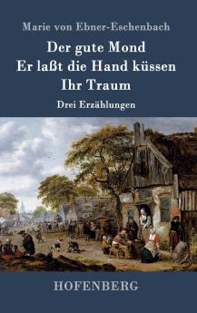 Der gute Mond / Er la��t die Hand k��ssen / Ihr Traum