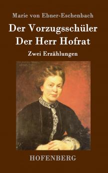 Der Vorzugssch��ler / Der Herr Hofrat