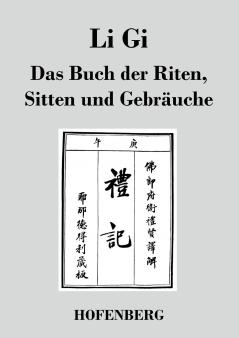 Li Gi - Das Buch der Riten Sitten und Gebräuche