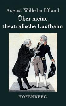 ��ber meine theatralische Laufbahn