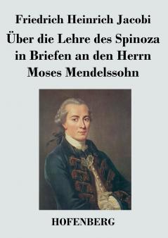Über die Lehre des Spinoza in Briefen an den Herrn Moses Mendelssohn