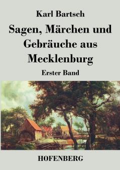 Sagen Märchen und Gebräuche aus Mecklenburg
