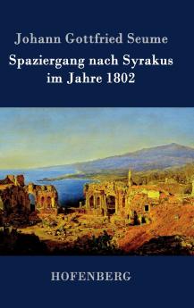 Spaziergang nach Syrakus im Jahre 1802