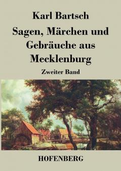 Sagen Märchen und Gebräuche aus Mecklenburg